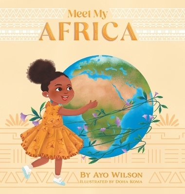 Meet My Africa - Ayo Wilson