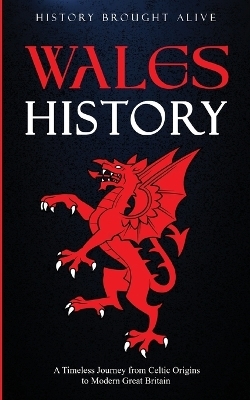 Wales History - History Brought Alive