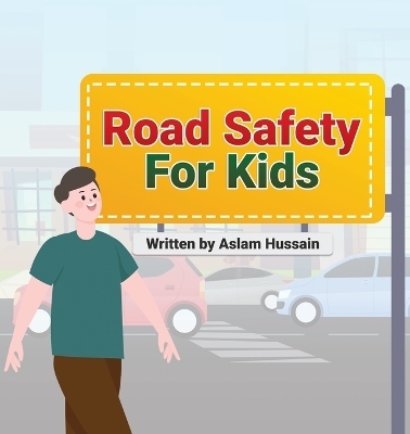 Road Safety for Kids - Aslam Hussain