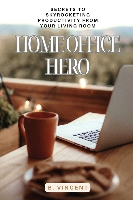 Home Office Hero - B Vincent