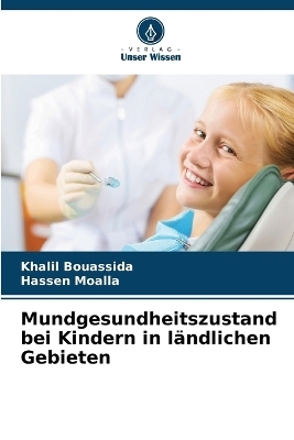 Mundgesundheitszustand bei Kindern in l�ndlichen Gebieten - Khalil Bouassida, Hassen Moalla