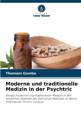 Moderne und traditionelle Medizin in der Psychtric - Thomani Gomba