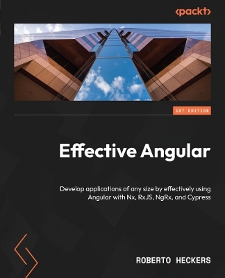 Effective Angular - Roberto Heckers