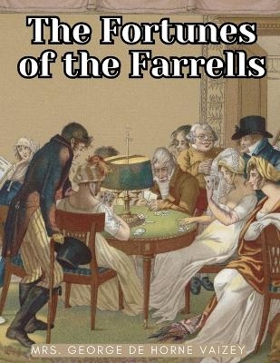 The Fortunes of the Farrells -  Mrs George De Horne Vaizey