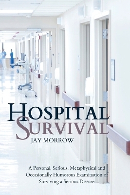 Hospital Survival - Jay Morrow