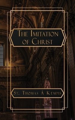 The Imitation of Christ - Thomas � Kempis