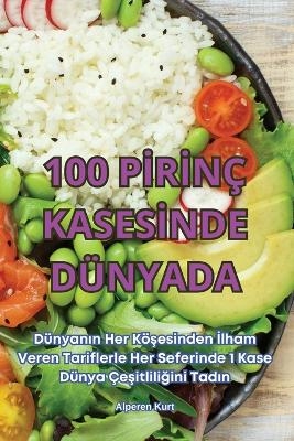 100 Pİrİn� Kasesİnde D�nyada -  Alperen Kurt