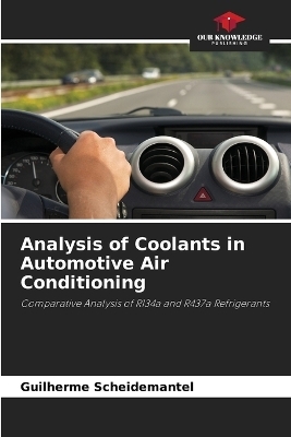 Analysis of Coolants in Automotive Air Conditioning - Guilherme Scheidemantel