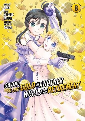 Saving 80,000 Gold in Another World for My Retirement 8 (Manga) - Keisuke Motoe