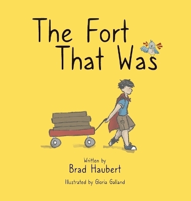 The Fort That Was - Brad Haubert