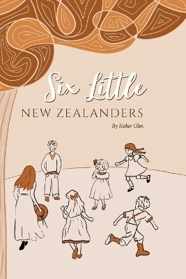 Six Little New Zealanders - Esther Glen
