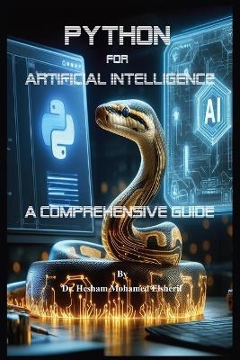 Python for Artificial Intelligence - Dr Hesham Mohamed Elsherif