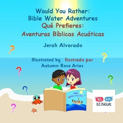 Would You Rather Bible Water Adventures - Jerah Alvarado