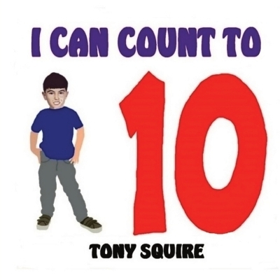 I Can Count to Ten - Tony Squire