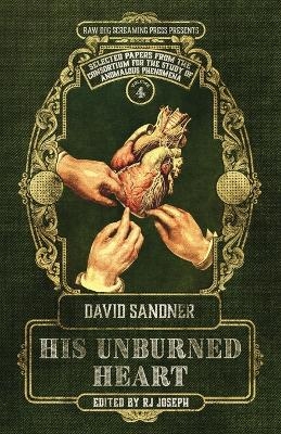 His Unburned Heart - David Sandner
