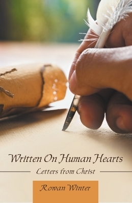 Written On Human Hearts - Rowan Winter
