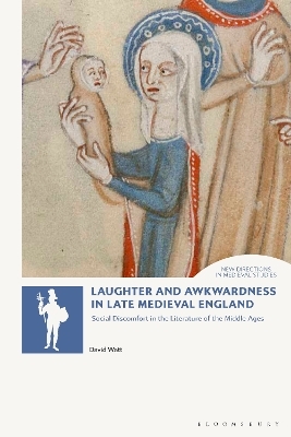 Laughter and Awkwardness in Late Medieval England - David Watt