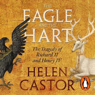 The Eagle and the Hart - Helen Castor