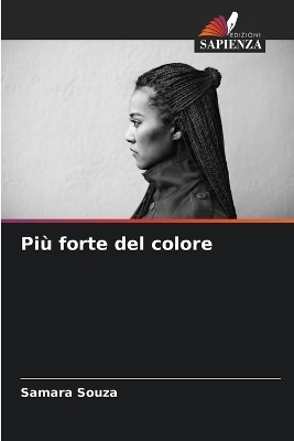 Pi� forte del colore - Samara Souza