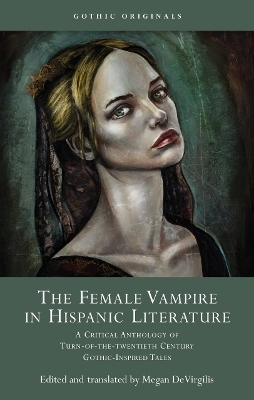 The Female Vampire in Hispanic Literature - 