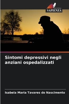 Sintomi depressivi negli anziani ospedalizzati - Isabela Maria Tavares do Nascimento