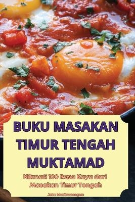 Buku Masakan Timur Tengah Muktamad -  John Manikavasagam