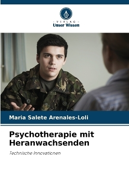 Psychotherapie mit Heranwachsenden - Maria Salete Arenales-Loli