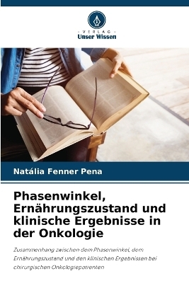 Phasenwinkel, Ern�hrungszustand und klinische Ergebnisse in der Onkologie - Nat�lia Fenner Pena