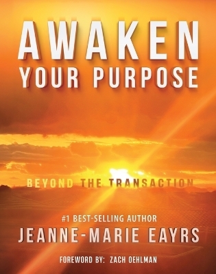 Awaken Your Purpose - Jeanne-Marie Eayrs