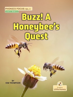 Buzz! a Honeybee's Quest - Kim Thompson