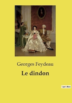 Le dindon - Georges Feydeau