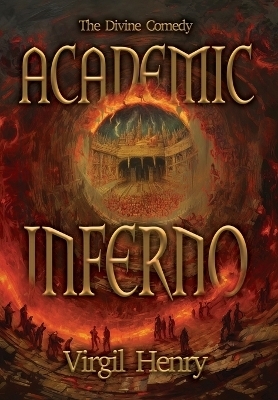 Academic Inferno - Virgil Henry