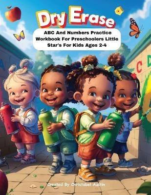 Dry Erase ABC And Numbers Practice Workbook For Preschoolers Little Star's - Christabel Austin