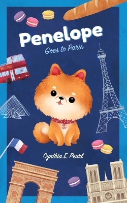 Penelope Goes to Paris - Cynthia E Pearl