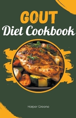 Gout Diet Cookbook - Harper Greene