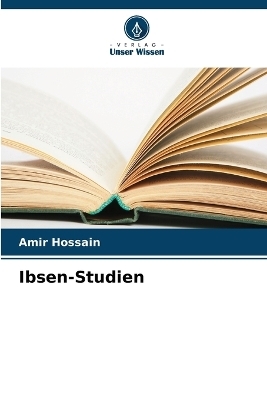 Ibsen-Studien - Amir Hossain