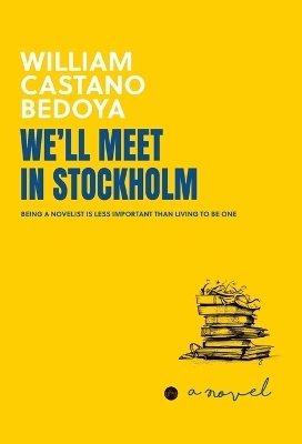 We'll meet in Stockholm - William Castano-Bedoya