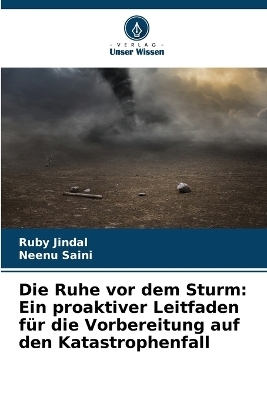 Die Ruhe vor dem Sturm - Ruby Jindal, Neenu Saini