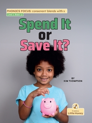 Spend It or Save It? - Kim Thompson