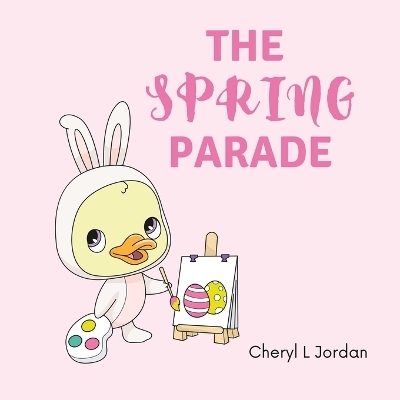 The Spring Parade - Cheryl L Jordan