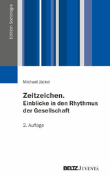 Zeitzeichen. Einblicke in den Rhythmus der Gesellschaft - Michael Jäckel