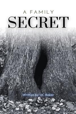 A Family Secret - I K Baker