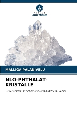 Nlo-Phthalat-Kristalle - Malliga Palanivelu