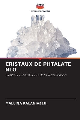 Cristaux de Phtalate Nlo - Malliga Palanivelu