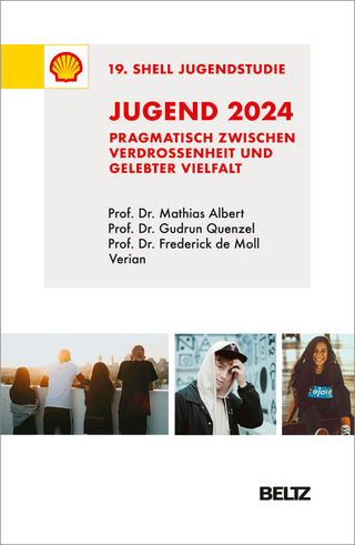 Jugend 2024 – 19. Shell Jugendstudie - Mathias Albert; Gudrun Quenzel; Frederick de Moll …