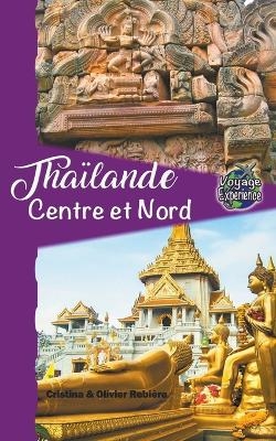 Thaïlande Centre et Nord - Cristina Rebiere