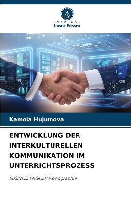 Entwicklung Der Interkulturellen Kommunikation Im Unterrichtsprozess - Kamola Hujumova