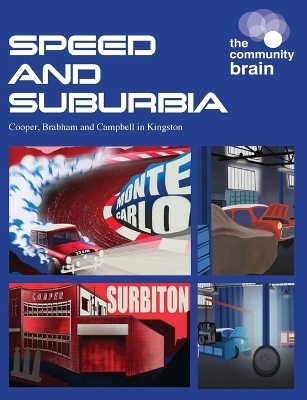 Speed and Suburbia -  The Community Brain