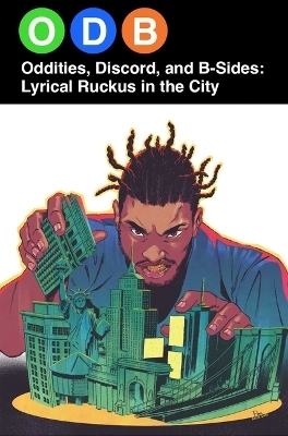 Odb: Oddities, Discord & B-Sides--Lyrical Ruckus in the City - Ike Reed, David Gorden, Jason Pierre, Troy-Jeffrey Allen