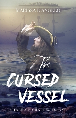 The Cursed Vessel - Marissa D'Angelo